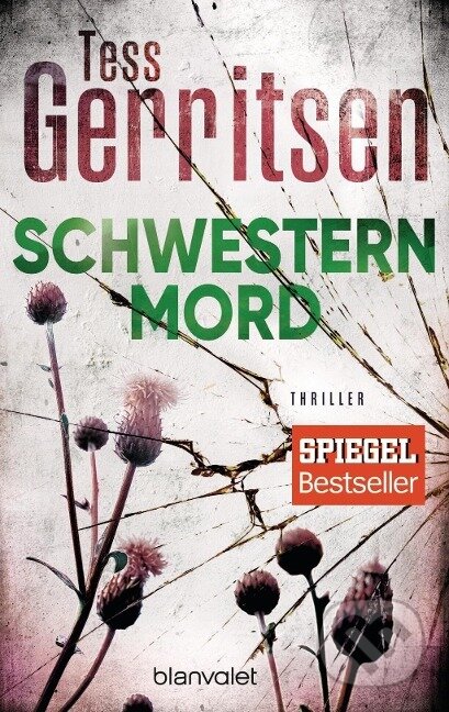 Kniha: Schwesternmord (Tess Gerritsen). , 2018 Kniha: Schwesternmord (Tess Gerritsen). , 2018
