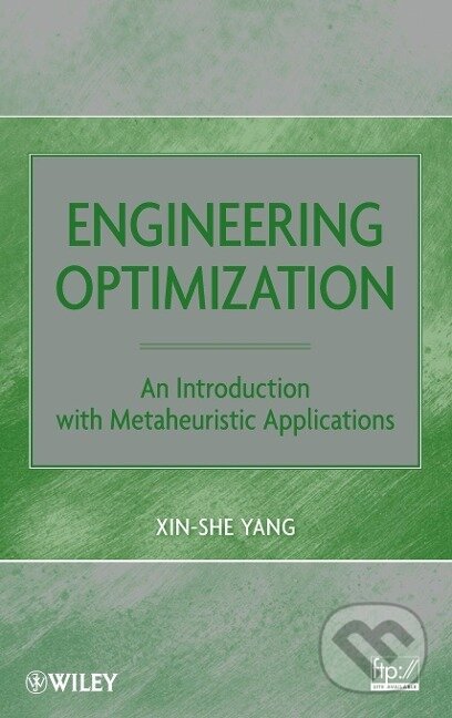 Kniha: Yang, X: Engineering Optimization (Yang). John Wiley & Sons, 2010 Kniha: Yang, X: Engineering Optimization (Yang). John Wiley & Sons, 2010