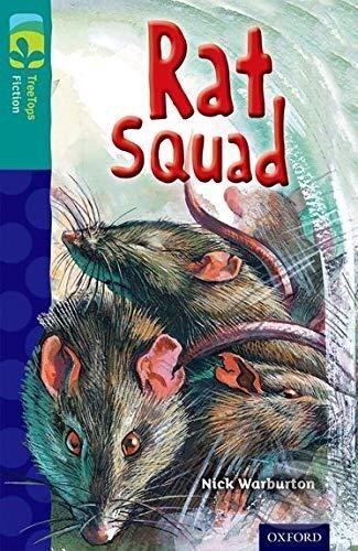Kniha: Oxford Reading Tree TreeTops Fiction 16 More Pack A Rat Squad (Nick Warburton). Oxford University Press, 2014 Kniha: Oxford Reading Tree TreeTops Fiction 16 More Pack A Rat Squad (Nick Warburton). Oxford University Press, 2014
