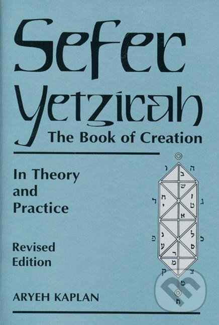Kniha: Sefer Yetzirah: The Book of Creation (Aryeh Kaplan). RED WHEEL/WEISER, 1997 Kniha: Sefer Yetzirah: The Book of Creation (Aryeh Kaplan). RED WHEEL/WEISER, 1997