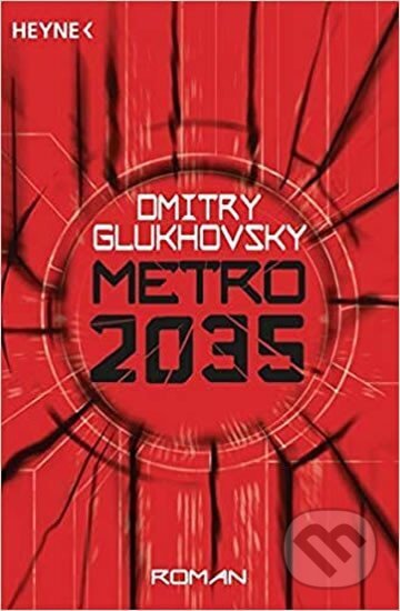 Kniha: Metro 2035 (Dmitry Glukhovsky). Heyne, 2016 Kniha: Metro 2035 (Dmitry Glukhovsky). Heyne, 2016