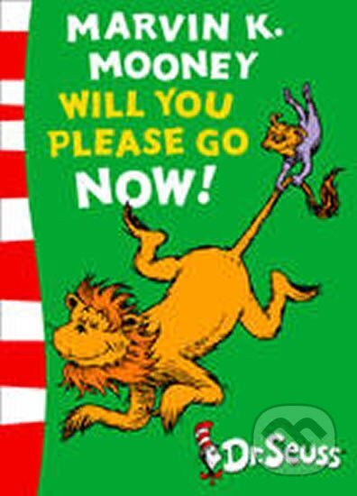 Kniha: Marvin K. Mooney will you Please Go Now! (Seuss Dr.). HarperCollins Kniha: Marvin K. Mooney will you Please Go Now! (Seuss Dr.). HarperCollins