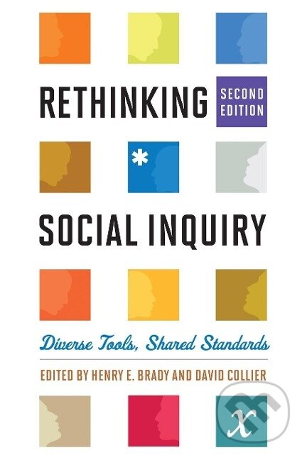 Kniha: Rethinking Social Inquiry (Henry E. Brady). Rowman & Littlefield, 2010 Kniha: Rethinking Social Inquiry (Henry E. Brady). Rowman & Littlefield, 2010