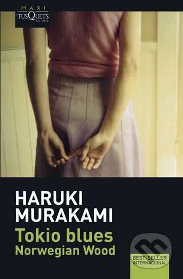 Kniha: Tokio blues: Norwegian Wood (španělsky) (Haruki Murakami). Tusquets, 2007 Kniha: Tokio blues: Norwegian Wood (španělsky) (Haruki Murakami). Tusquets, 2007
