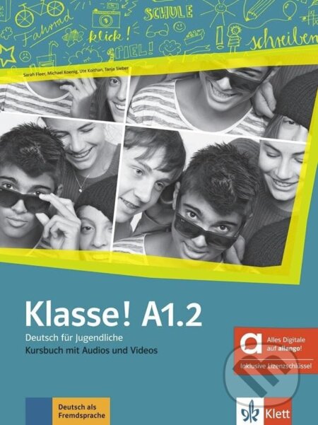 Kniha: Klasse! A1.2 – Hybride Ausgabe – Kursbuch + MP3/Video allango.net + Lizenz (24 Monate) (Sarah Fleer). Klett Kniha: Klasse! A1.2 – Hybride Ausgabe – Kursbuch + MP3/Video allango.net + Lizenz (24 Monate) (Sarah Fleer). Klett