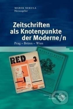 Kniha: Zeitschriften als Knotenpunkte der Moderne/n (Marek Nekula). Universitätsverlag Winter, 2019 Kniha: Zeitschriften als Knotenpunkte der Moderne/n (Marek Nekula). Universitätsverlag Winter, 2019