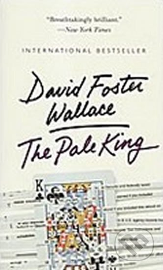 Kniha: The Pale King (Foster David Wallace). , 2012 Kniha: The Pale King (Foster David Wallace). , 2012