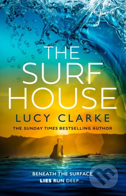 Kniha: The Surf House (Lucy Clarke). HarperCollins Publishers, 2025 Kniha: The Surf House (Lucy Clarke). HarperCollins Publishers, 2025