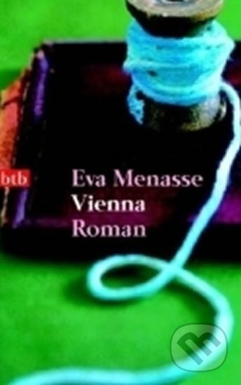 Kniha: Vienna (Eva Menasse). Random House, 2007 Kniha: Vienna (Eva Menasse). Random House, 2007
