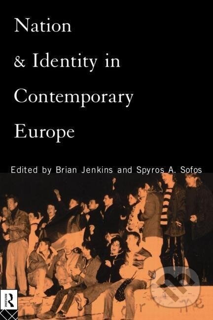 Kniha: Nation and Identity in Contemporary Europe (Brian Jenkins). Routledge, 1996 Kniha: Nation and Identity in Contemporary Europe (Brian Jenkins). Routledge, 1996