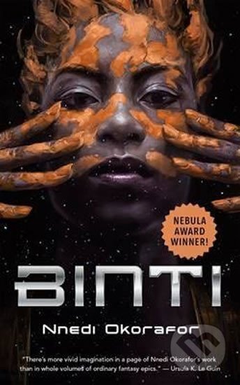 Kniha: Binti (Nnedi Okoraforová). St. Martin´s Press, 2016 Kniha: Binti (Nnedi Okoraforová). St. Martin´s Press, 2016
