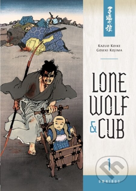 Kniha: Lone Wolf and Cub Omnibus Volume 1 (Dark Horse a Kazuo Koike). , 2013 Kniha: Lone Wolf and Cub Omnibus Volume 1 (Dark Horse a Kazuo Koike). , 2013