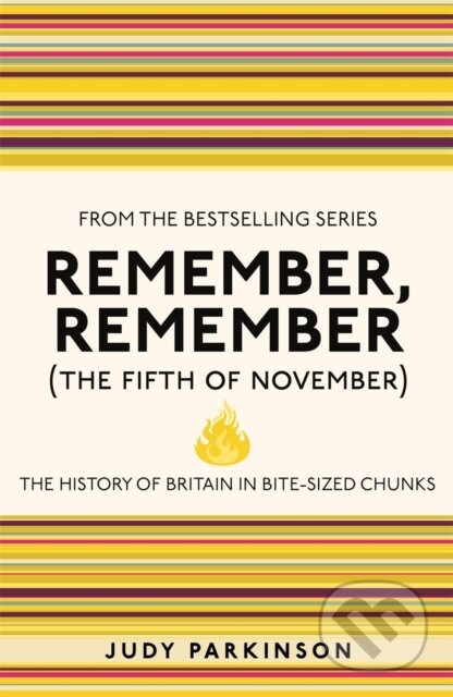 Kniha: Remember, Remember (The Fifth of November) (Judy Parkinson). Michael O'Mara Books Ltd, 2011 Kniha: Remember, Remember (The Fifth of November) (Judy Parkinson). Michael O'Mara Books Ltd, 2011