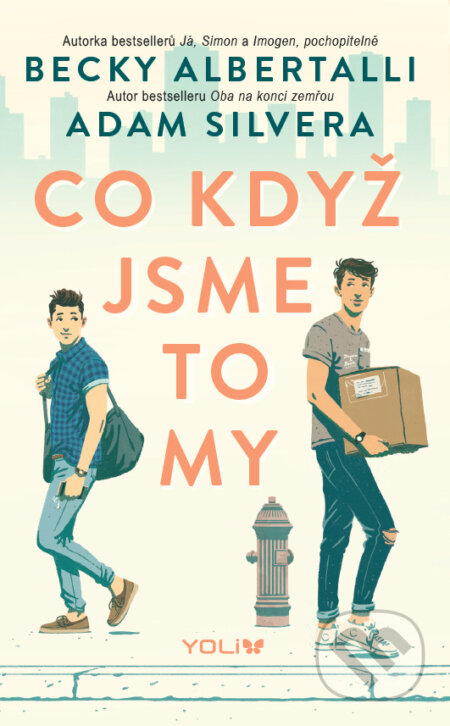 Kniha: Co když jsme to my (Adam Silvera a Becky Albertalli). YOLi CZ, 2025 Kniha: Co když jsme to my (Adam Silvera a Becky Albertalli). YOLi CZ, 2025