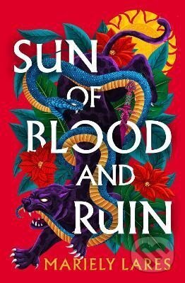 Kniha: Sun of Blood and Ruin (Sun of Blood and Ruin, Book 1) (Mariely Lares). HarperCollins Publishers, 2024 Kniha: Sun of Blood and Ruin (Sun of Blood and Ruin, Book 1) (Mariely Lares). HarperCollins Publishers, 2024