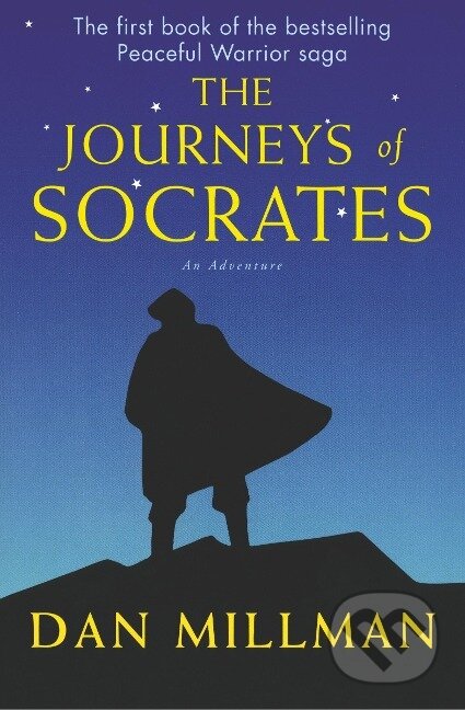 Kniha: The Journeys of Socrates (Dan Millman). HarperOne, 2006 Kniha: The Journeys of Socrates (Dan Millman). HarperOne, 2006