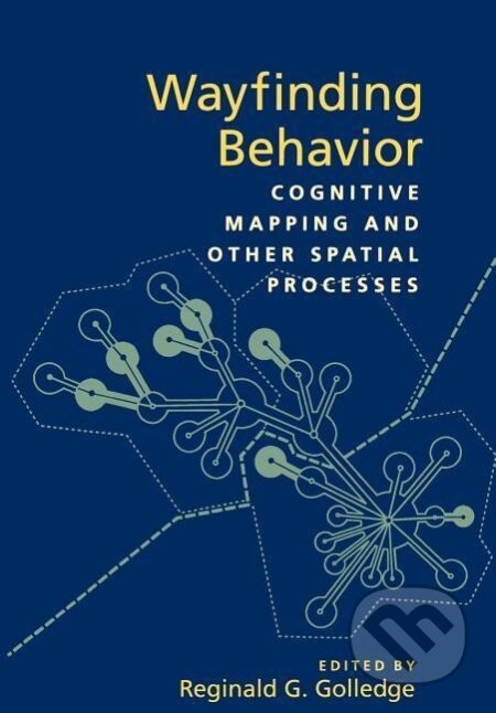 Kniha: Golledge, R: Wayfinding Behavior (Reginald G. Golledge). Johns Hopkins University, 1998 Kniha: Golledge, R: Wayfinding Behavior (Reginald G. Golledge). Johns Hopkins University, 1998