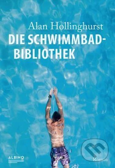 Kniha: Die Schwimmbad-Bibliothek (Alan Hollinghurst). , 2015 Kniha: Die Schwimmbad-Bibliothek (Alan Hollinghurst). , 2015