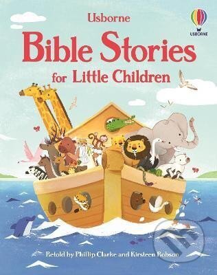 Kniha: Bible Stories for Little Children (Phillip Clarke). Usborne, 2023 Kniha: Bible Stories for Little Children (Phillip Clarke). Usborne, 2023