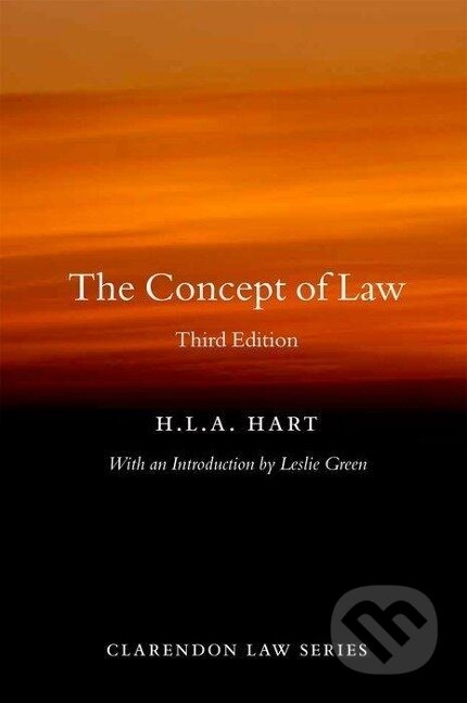 Kniha: The Concept of Law (H. L. A. Hart). Oxford University Press, 2012 Kniha: The Concept of Law (H. L. A. Hart). Oxford University Press, 2012