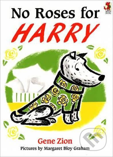 Kniha: No Roses for Harry (Gene Zion). Random House, 1992 Kniha: No Roses for Harry (Gene Zion). Random House, 1992