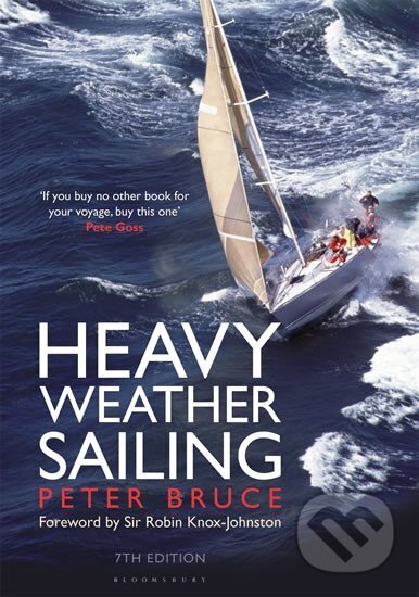 Kniha: Heavy Weather Sailing 7th edition (Peter Bruce). Adlard Coles, 2016 Kniha: Heavy Weather Sailing 7th edition (Peter Bruce). Adlard Coles, 2016