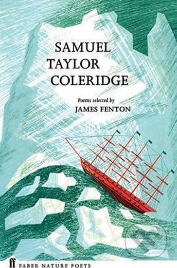 Kniha: Samuel Taylor Coleridge (Taylor Samuel Coleridge). Faber and Faber, 2016 Kniha: Samuel Taylor Coleridge (Taylor Samuel Coleridge). Faber and Faber, 2016