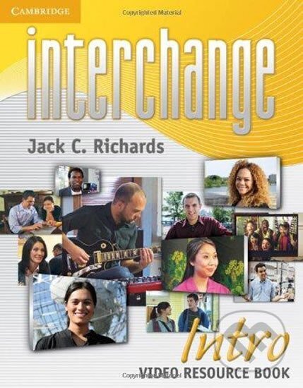 Kniha: Interchange Intro Video Resource Book, 3rd edition (C. Jack Richards). Cambridge University Press, 2011 Kniha: Interchange Intro Video Resource Book, 3rd edition (C. Jack Richards). Cambridge University Press, 2011