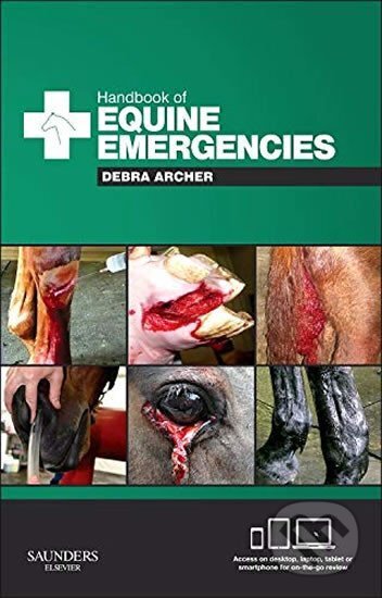 Kniha: Handbook of Equine Emergencies (Debra Catherine Archer). Elsevier Science, 2013 Kniha: Handbook of Equine Emergencies (Debra Catherine Archer). Elsevier Science, 2013