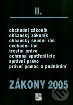 Kniha: Zákony 2005/II (Poradce s.r.o.). Poradce s.r.o., 2005 Kniha: Zákony 2005/II (Poradce s.r.o.). Poradce s.r.o., 2005