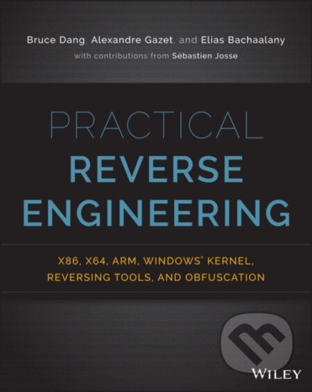 Kniha: Practical Reverse Engineering (Alexandre Gazet, Bruce Dang, Elias Bachaalany a Sebastien Josse). John Wiley & Sons, 2014 Kniha: Practical Reverse Engineering (Alexandre Gazet, Bruce Dang, Elias Bachaalany a Sebastien Josse). John Wiley & Sons, 2014