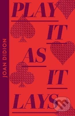 Kniha: Play It As It Lays (Collins Modern Classics) (Joan Didionová). HarperCollins Publishers, 2024 Kniha: Play It As It Lays (Collins Modern Classics) (Joan Didionová). HarperCollins Publishers, 2024