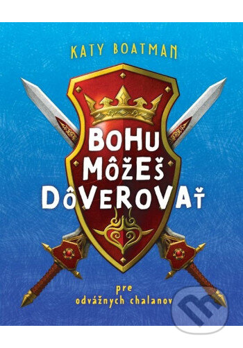 Kniha: Bohu môžeš dôverovať (Katy Boatman). Christian Project Support, 2025 Kniha: Bohu môžeš dôverovať (Katy Boatman). Christian Project Support, 2025