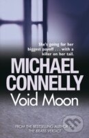 Kniha: Void Moon (Michael Connelly). Orion, 2009 Kniha: Void Moon (Michael Connelly). Orion, 2009
