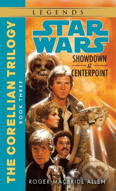 Kniha: Showdown at Centerpoint: Star Wars Legends (the Corellian Trilogy) (Roger MacBride Allen). , 1995 Kniha: Showdown at Centerpoint: Star Wars Legends (the Corellian Trilogy) (Roger MacBride Allen). , 1995