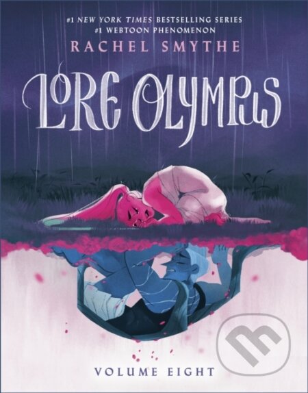Kniha: Lore Olympus: Volume Eight (Rachel Smythe). Cornerstone, 2025 Kniha: Lore Olympus: Volume Eight (Rachel Smythe). Cornerstone, 2025