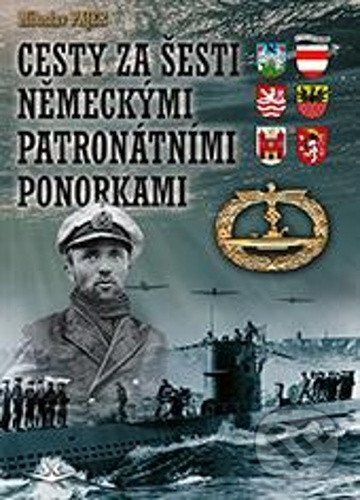 Kniha: Cesty za šesti Německými patronátními ponorkami (Miloslav Pajer). Svět křídel, 2025 Kniha: Cesty za šesti Německými patronátními ponorkami (Miloslav Pajer). Svět křídel, 2025