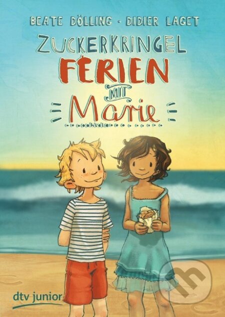 Kniha: Zuckerkringel-Ferien mit Marie (Beate Dölling). , 2019 Kniha: Zuckerkringel-Ferien mit Marie (Beate Dölling). , 2019