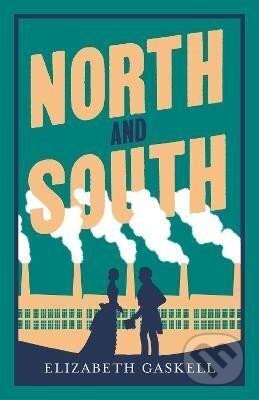 Kniha: North and South (Elizabeth Gaskellová). Alma Books, 2018 Kniha: North and South (Elizabeth Gaskellová). Alma Books, 2018
