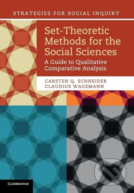 Kniha: Set-Theoretic Methods for the Social Sciences (Carsten Q. Schneider). Cambridge University Press, 2012 Kniha: Set-Theoretic Methods for the Social Sciences (Carsten Q. Schneider). Cambridge University Press, 2012