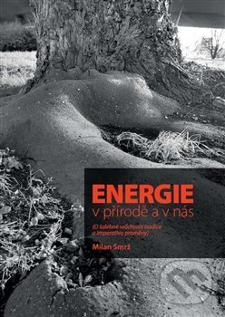 Energie v přírodě a v nás - Milan Smrž, Eurosolar.cz, 2018