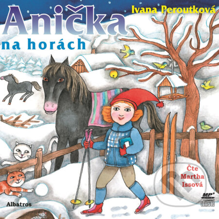 Audiokniha: Anička na horách (Ivana Peroutková). Albatros SK, 2018 Audiokniha: Anička na horách (Ivana Peroutková). Albatros SK, 2018