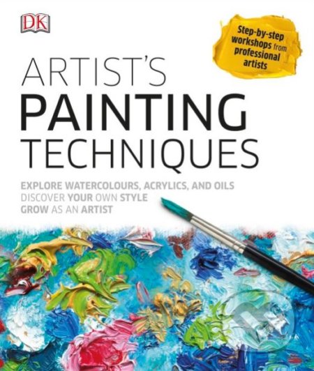 Kniha: Artist's Painting Techniques (Dorling Kindersley). Dorling Kindersley, 2016 Kniha: Artist's Painting Techniques (Dorling Kindersley). Dorling Kindersley, 2016