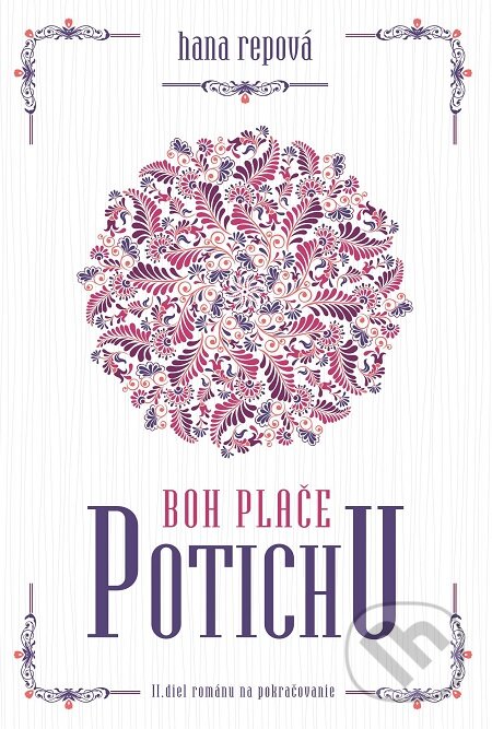 E-kniha: Boh plače potichu 2 (Hana Repová). MERIDIANO-press, 2018 E-kniha: Boh plače potichu 2 (Hana Repová). MERIDIANO-press, 2018
