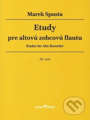 Kniha: Etudy pre altovú zobcovú flautu (Marek Spusta). Hudobné centrum, 2017 Kniha: Etudy pre altovú zobcovú flautu (Marek Spusta). Hudobné centrum, 2017