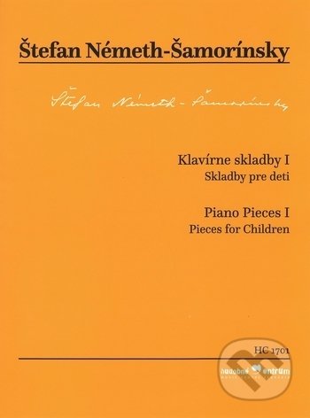 Kniha: Klavírne skladby I. (Štefan Németh-Šamorínsky). Hudobné centrum, 2017 Kniha: Klavírne skladby I. (Štefan Németh-Šamorínsky). Hudobné centrum, 2017