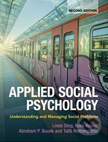 Kniha: Applied Social Psychology (Abraham P. Buunk, Linda Steg a kolektív). Cambridge University Press, 2017 Kniha: Applied Social Psychology (Abraham P. Buunk, Linda Steg a kolektív). Cambridge University Press, 2017