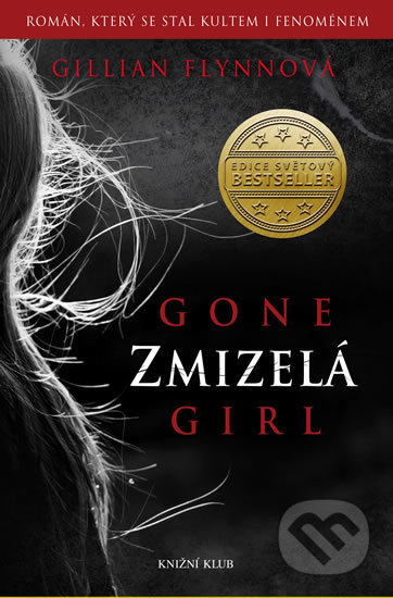 Kniha: Zmizelá (Gillian Flynn). Knižní klub, 2018 Kniha: Zmizelá (Gillian Flynn). Knižní klub, 2018