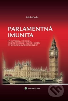 Parlamentná imunita - Michal Vaľo, Wolters Kluwer, 2018