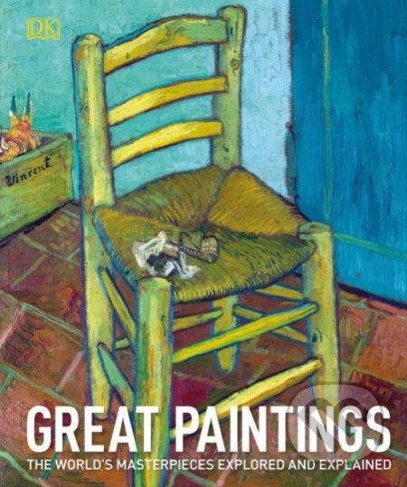 Kniha: Great Paintings (Dorling Kindersley). Dorling Kindersley, 2018 Kniha: Great Paintings (Dorling Kindersley). Dorling Kindersley, 2018